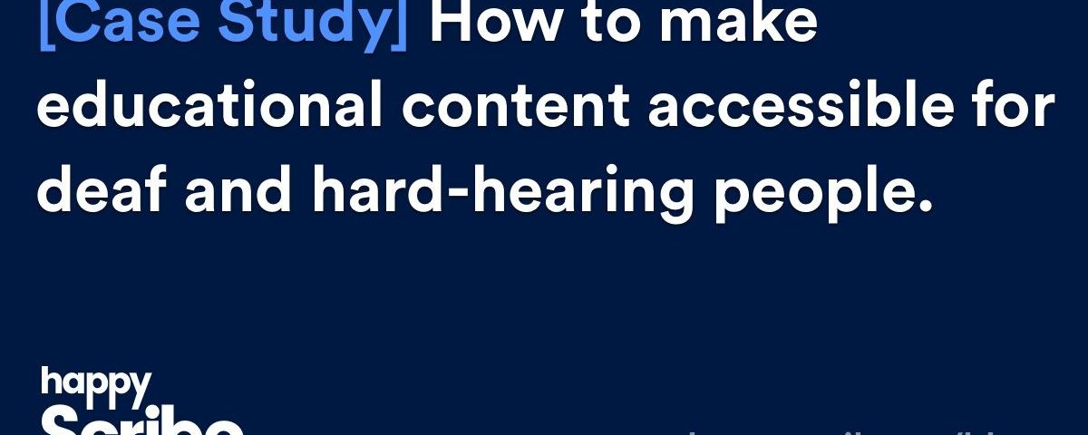 How to make educational content accessible for deaf and hard-hearing people.
