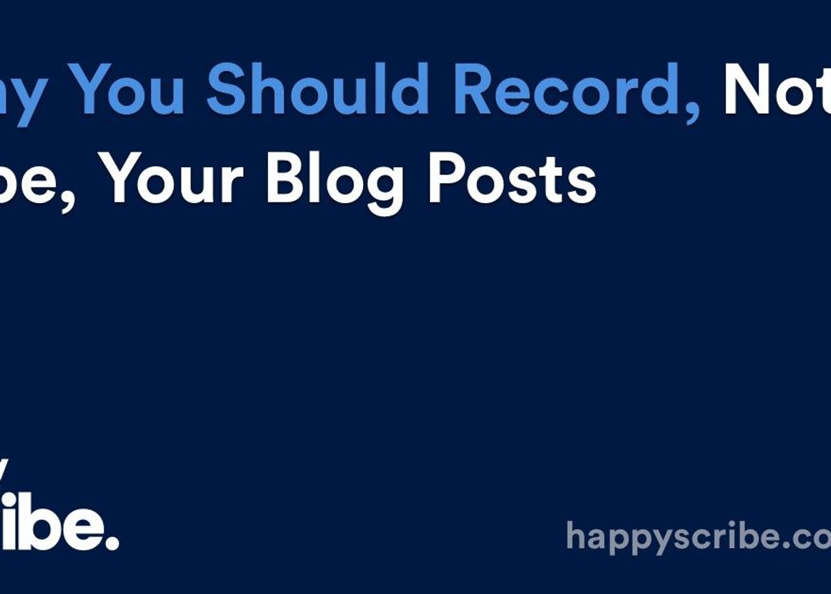 Podcasters: Why You Should Record, Not Type, Your Blog Posts
