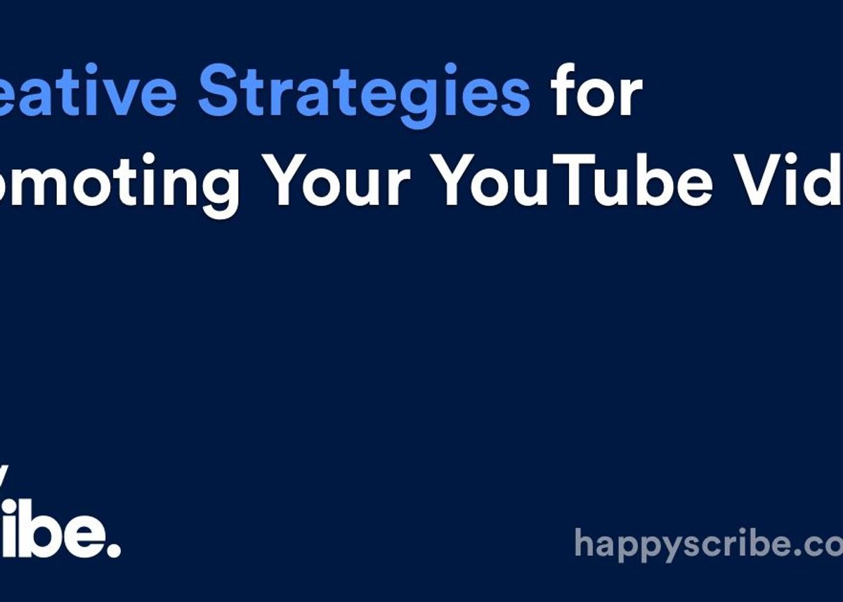 Creative Strategies for Promoting Your YouTube Videos