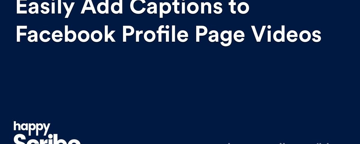 Easily Add Captions to Facebook Profile Page Videos