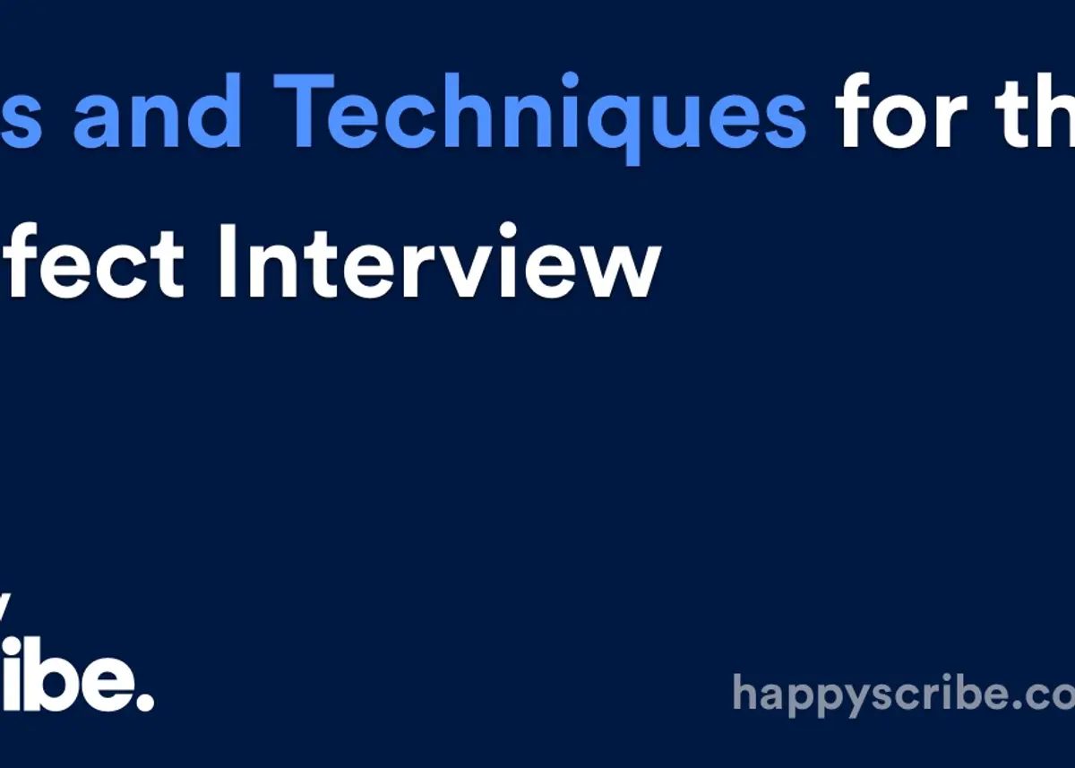Tips and Techniques for the Perfect Interview