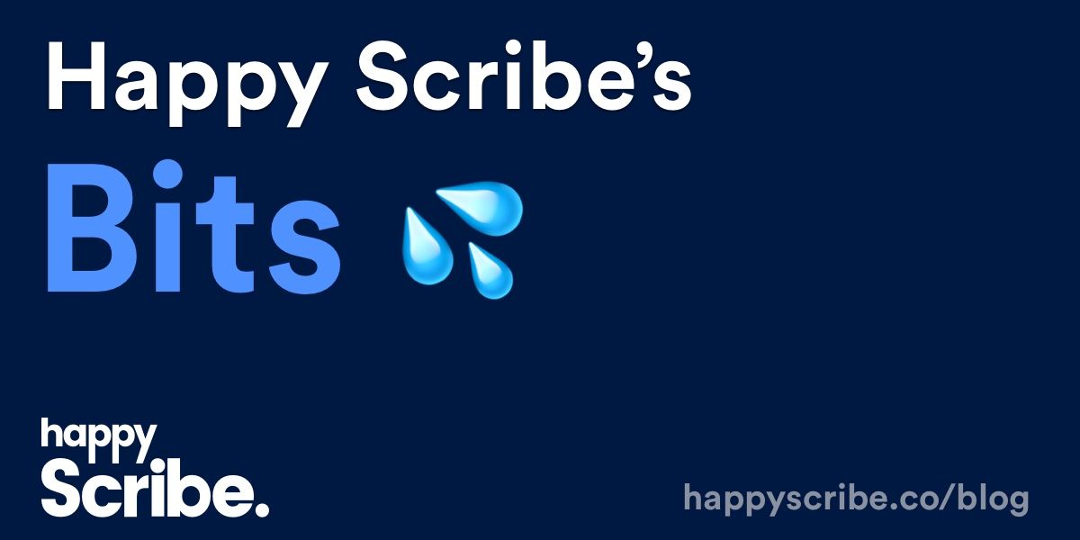 Happy Scribe's Bits #001