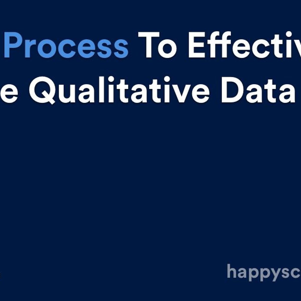 5 Step Process to Effectively Analyse Qualitative Data