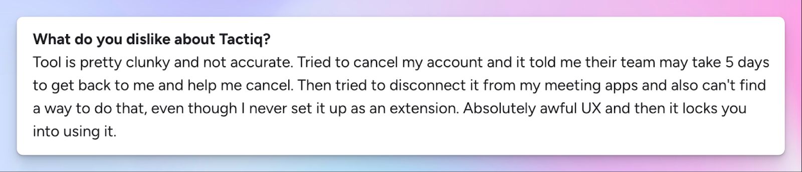 Tactiq UI is clunky and difficult to use
