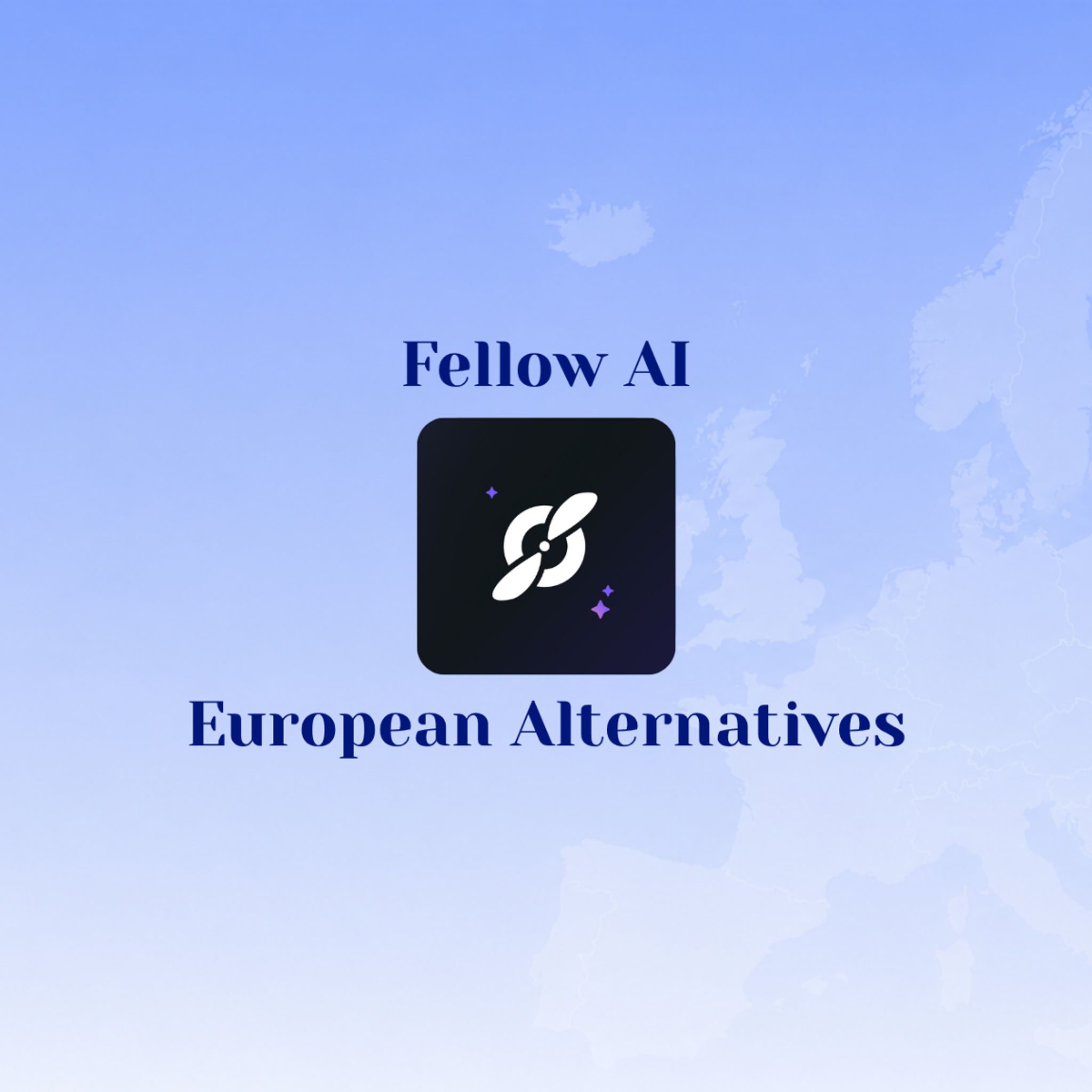 Fellow AI European alternatives