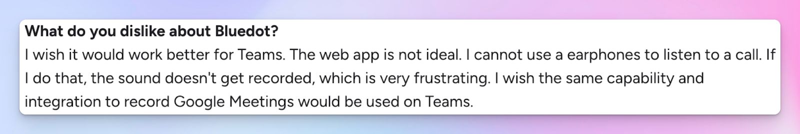 Bluedot's meeting note taking in unreliable and inconsistent 