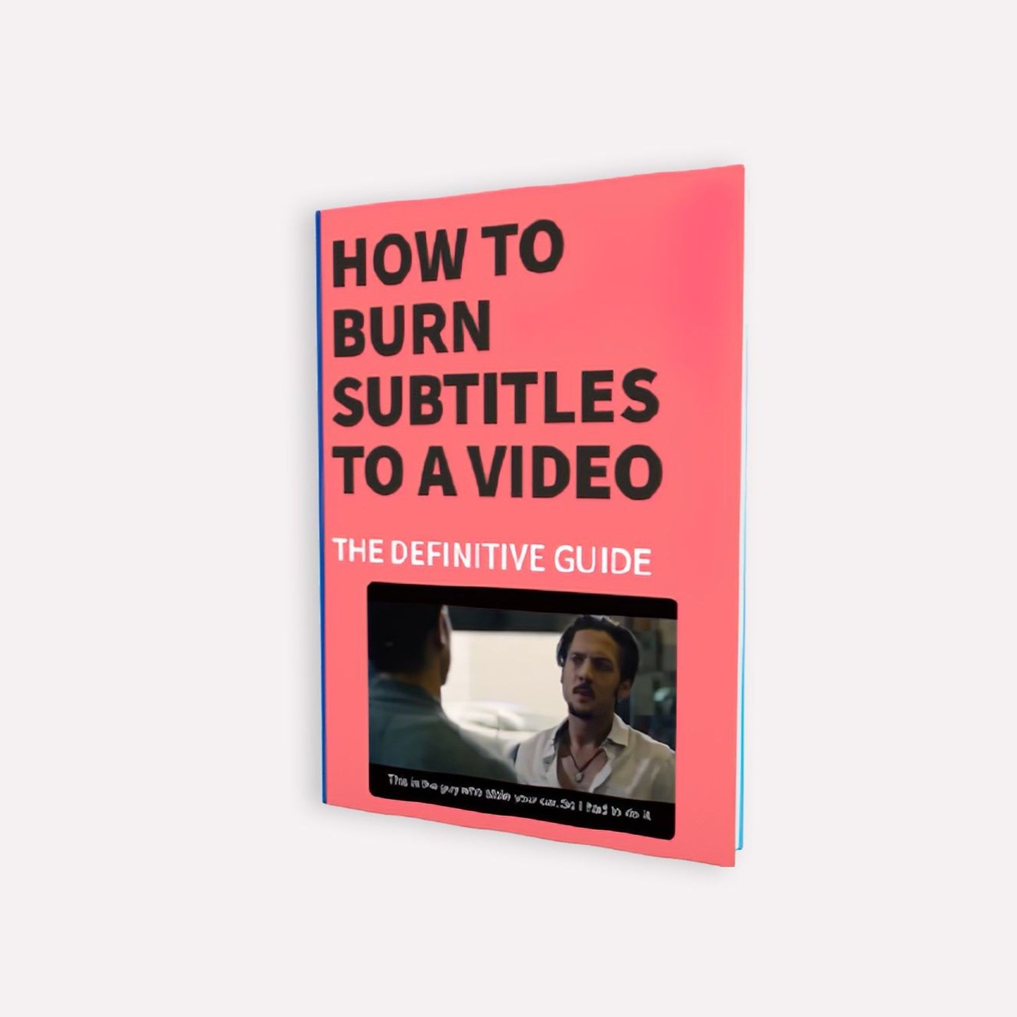How to Burn Subtitles to a Video? (Definitive Guide 2024)