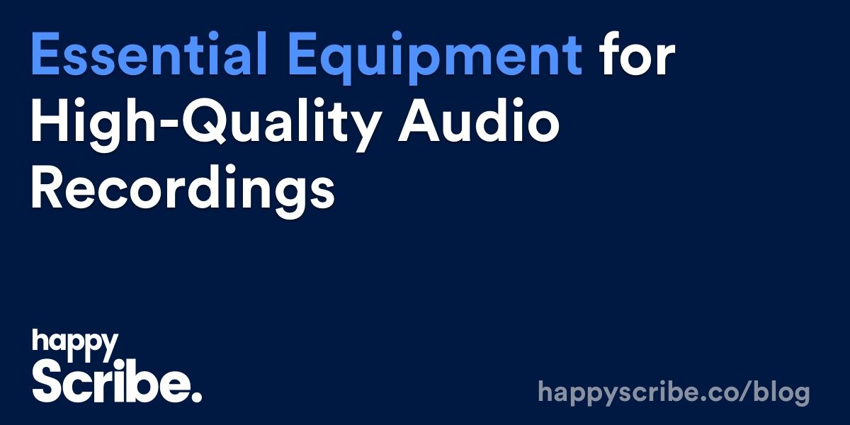 Essential Equipment for High-Quality Recordings