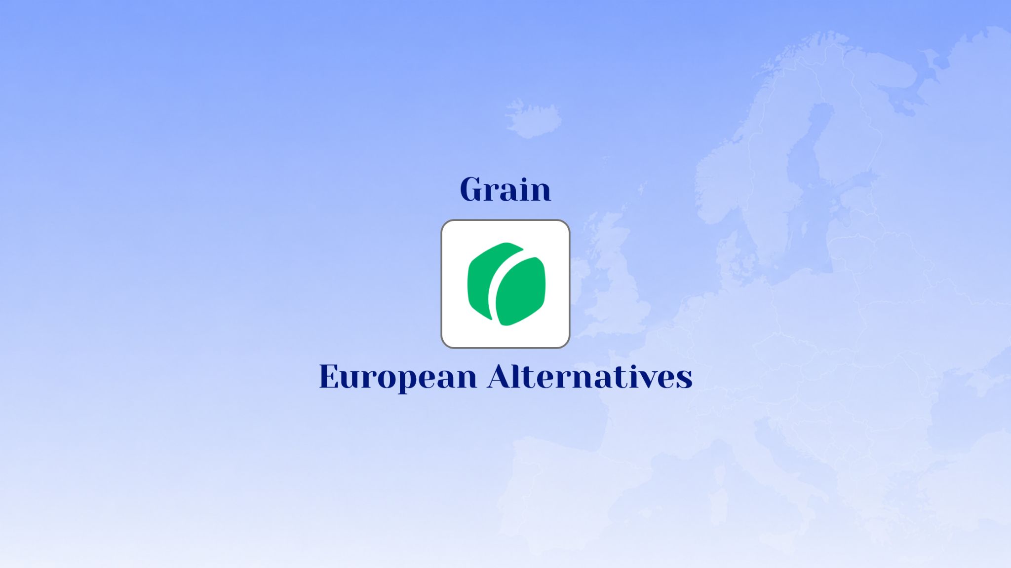Best European Alternatives to Grain AI 