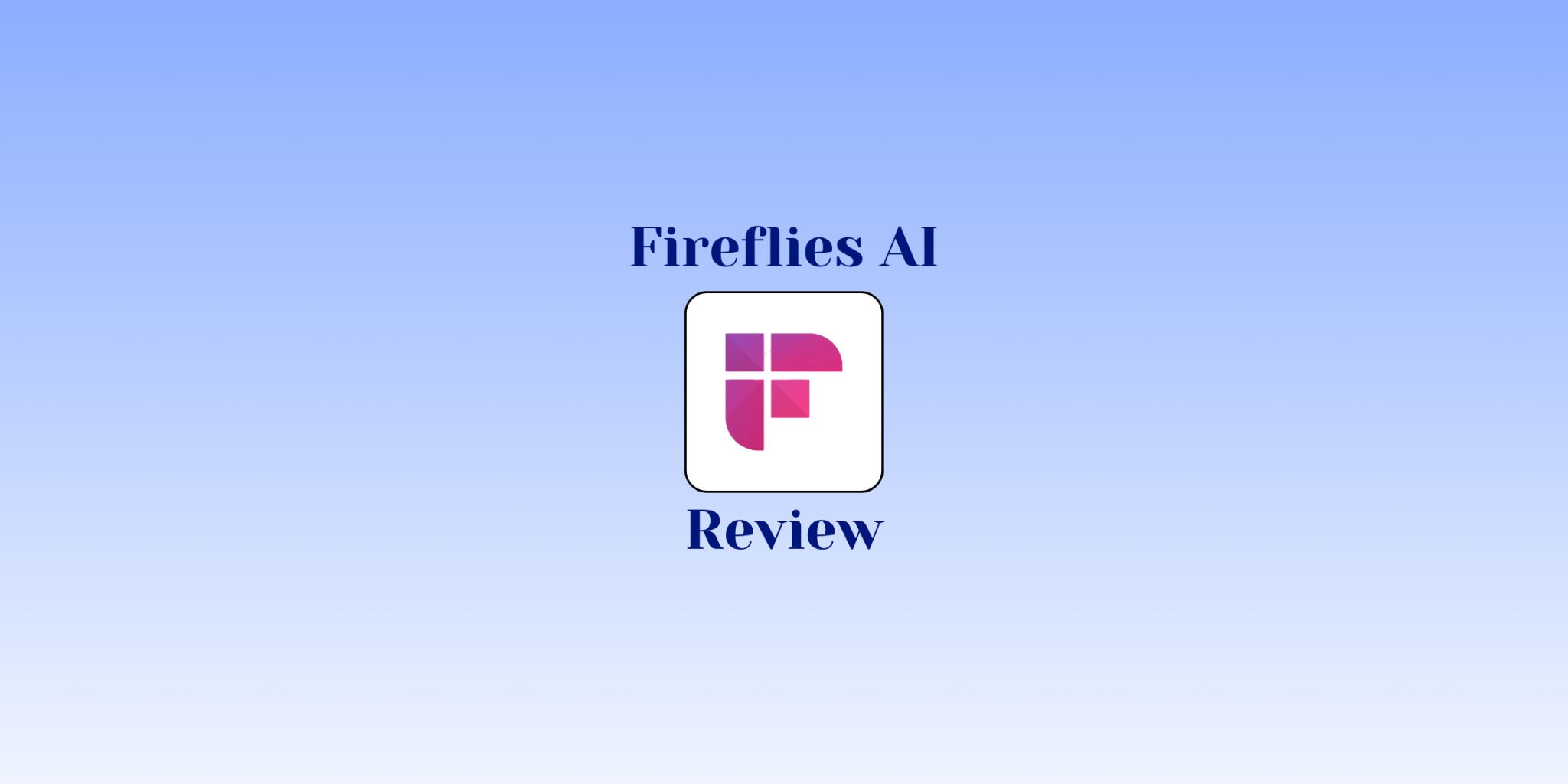 Fireflies AI Review (2026): Feature-rich, privacy-poor